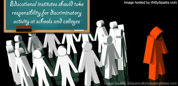 Discrimination at Educational Institutes needs to end!